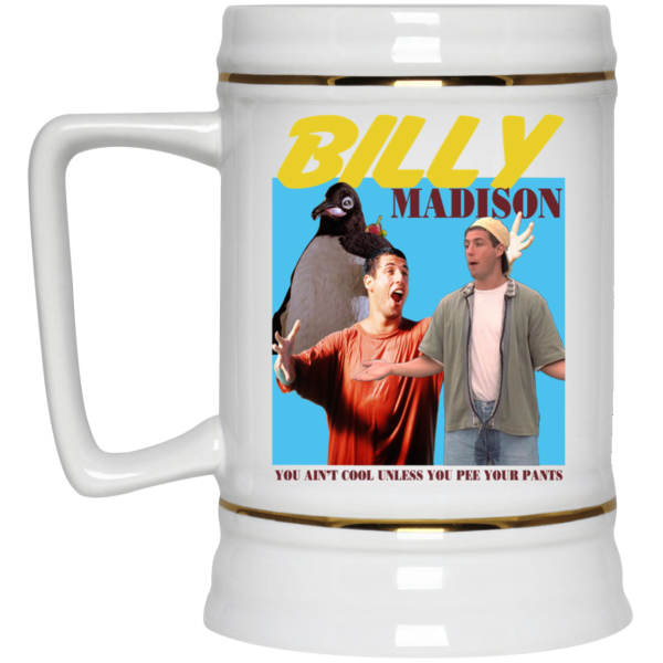 Billy Madison “You Ain’t Cool, Unless You Pee Your Pants” Mug